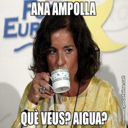ANA AMPOLLA QUÈ VEUS? AIGUA?