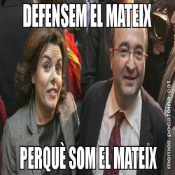 DEFENSEM EL MATEIX  PERQUÈ SOM EL MATEIX