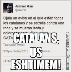 CATALANS, US ESHTIMEM!