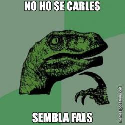 NO HO SE CARLES SEMBLA FALS