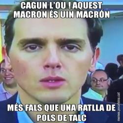CAGUN L'OU ! AQUEST MACRON ÉS UIN MACRÓN MÉS FALS QUE UNA RATLLA DE POLS DE TALC