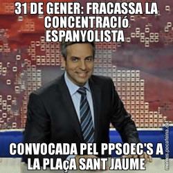 31 DE GENER: FRACASSA LA CONCENTRACIó ESPANYOLISTA  CONVOCADA PEL PPSOEC'S A LA PLAçA SANT JAUME
