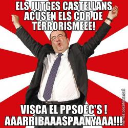 ELS JUTGES CASTELLANS ACUSEN ELS CDR DE TERRORISMEEE! VISCA EL PPSOEC'S ! AAARRIBAAASPAANYAAA!!!