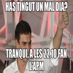 HAS TINGUT UN MAL DIA? TRANQUI, A LES 22.10 FAN L'APM