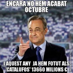 ENCARA NO HEM ACABAT OCTUBRE I AQUEST ANY  JA HEM FOTUT ALS 'CATALUFOS' 13660 MILIONS €