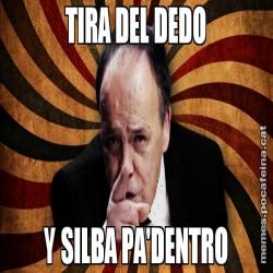 TIRA DEL DEDO Y SILBA PA'DENTRO