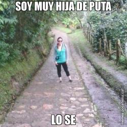 SOY MUY HIJA DE PUTA LO SE