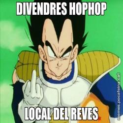 DIVENDRES HOPHOP LOCAL DEL REVES
