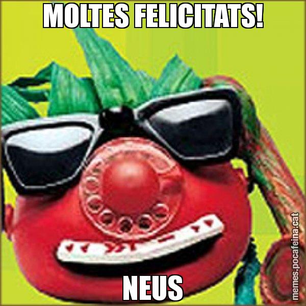 MOLTES FELICITATS! NEUS - Tomàtic
