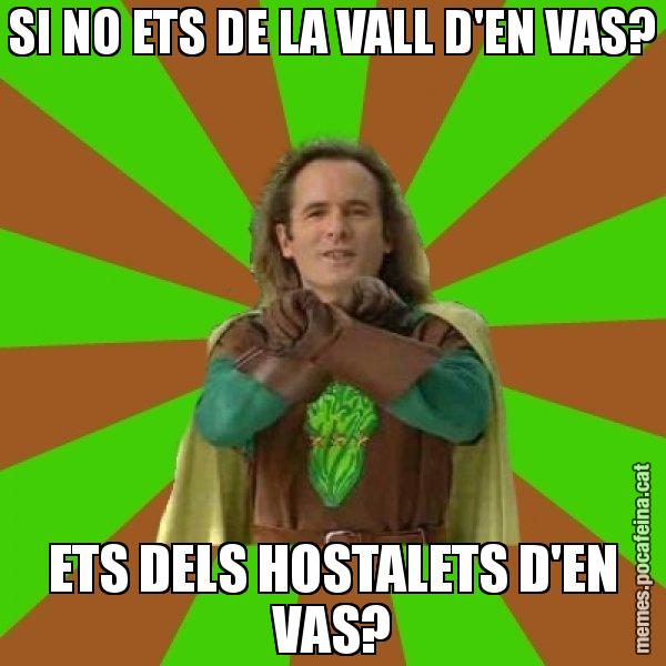 SI NO ETS DE LA VALL D'EN VAS? ETS DELS HOSTALETS D'EN VAS? - Capità Enciam
