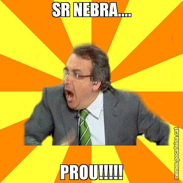 SR NEBRA.... PROU!!!!! - Cuní Prou!
