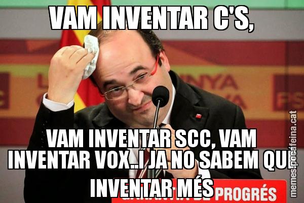 VAM INVENTAR C'S, VAM INVENTAR SCC, VAM INVENTAR VOX..I JA NO SABEM QUÈ INVENTAR MÉS