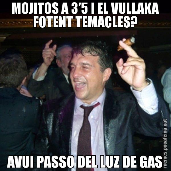 MOJITOS A 3'5 I EL VULLAKA FOTENT TEMACLES? AVUI PASSO DEL LUZ DE GAS - Laporta de Festa