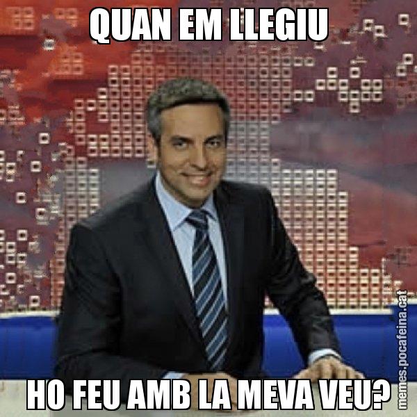 QUAN EM LLEGIU HO FEU AMB LA MEVA VEU? - Trollicer