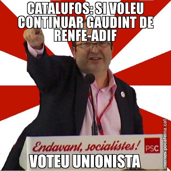 CATALUFOS: SI VOLEU CONTINUAR GAUDINT DE RENFE-ADIF VOTEU UNIONISTA - Miquel Iceta