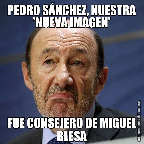 PEDRO SÁNCHEZ, NUESTRA 'NUEVA IMAGEN' FUE CONSEJERO DE MIGUEL BLESA - Rubalcaba
