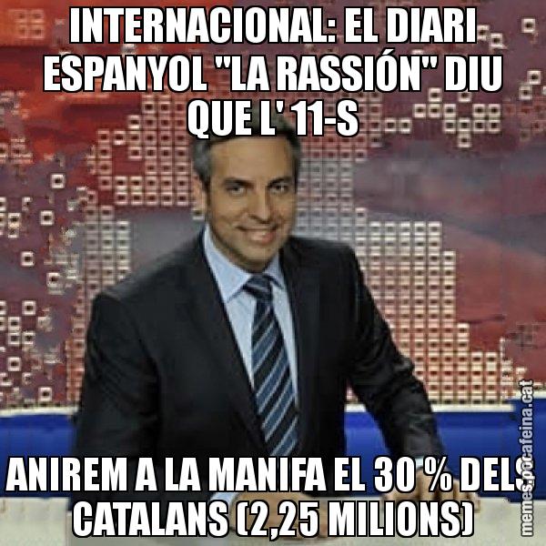 INTERNACIONAL: EL DIARI ESPANYOL "LA RASSIÓN" DIU QUE L' 11-S ANIREM A LA MANIFA EL 30 % DELS CATALANS (2,25 MILIONS) - Trollicer