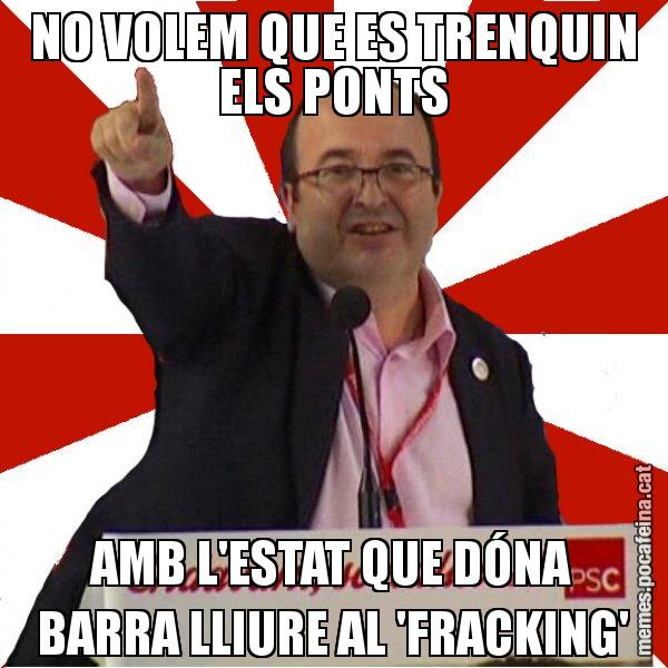 NO VOLEM QUE ES TRENQUIN ELS PONTS AMB L'ESTAT QUE DÓNA BARRA LLIURE AL 'FRACKING' - Miquel Iceta