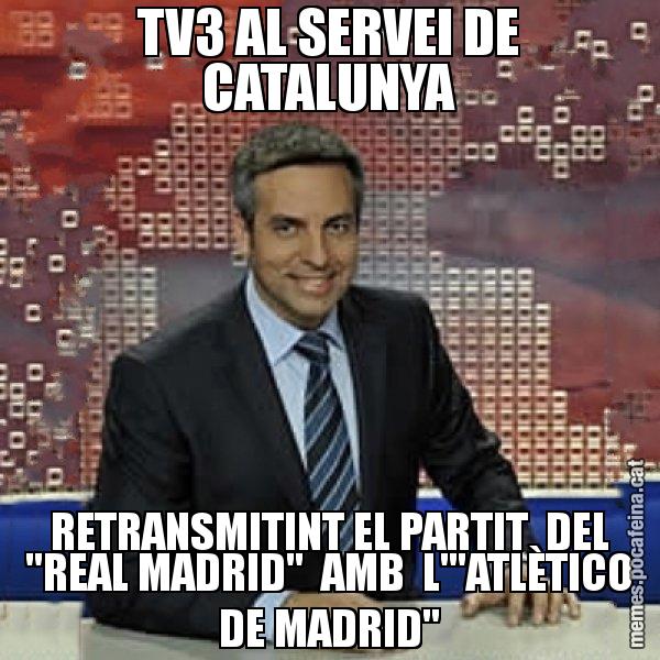 TV3 AL SERVEI DE CATALUNYA RETRANSMITINT EL PARTIT  DEL "REAL MADRID"  AMB  L'"ATLÈTICO DE MADRID" - Trollicer