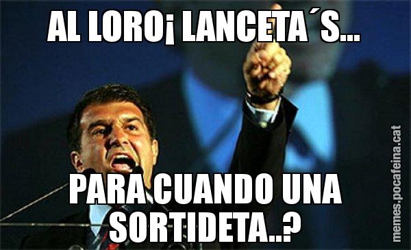 AL LORO¡ LANCETA´S... PARA CUANDO UNA SORTIDETA..? - Laporta al loro!