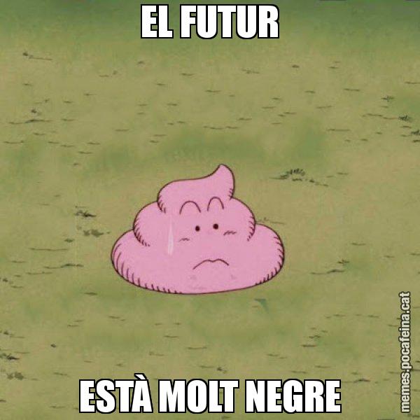 EL FUTUR ESTÀ MOLT NEGRE - Caca
