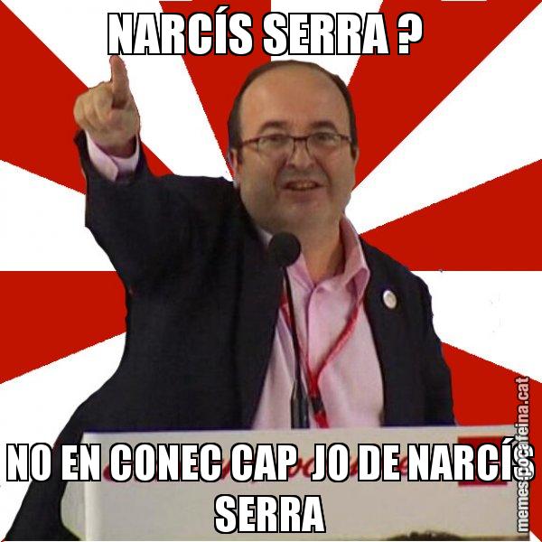 NARCÍS SERRA ?  NO EN CONEC CAP  JO DE NARCÍS SERRA - Miquel Iceta