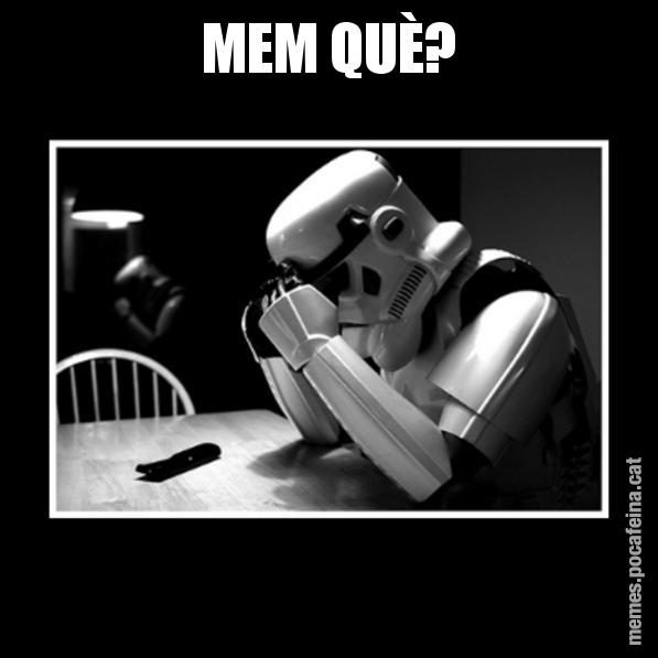 MEM QUÈ? - Sad Trooper