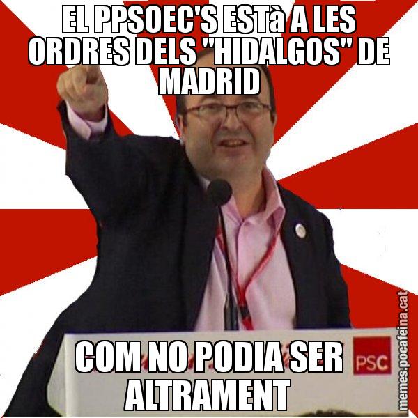 EL PPSOEC'S ESTà A LES ORDRES DELS "HIDALGOS" DE MADRID COM NO PODIA SER ALTRAMENT - Miquel Iceta