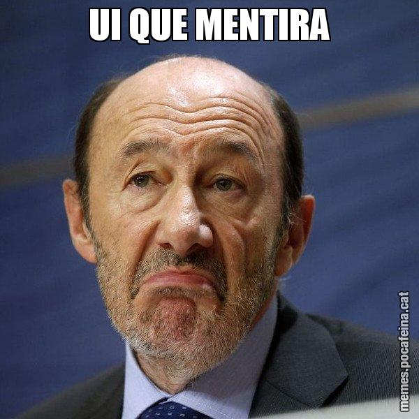 UI QUE MENTIRA - Rubalcaba