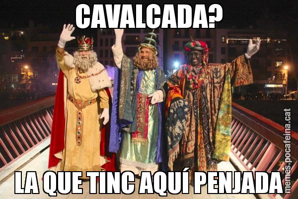CAVALCADA? LA QUE TINC AQUÍ PENJADA
