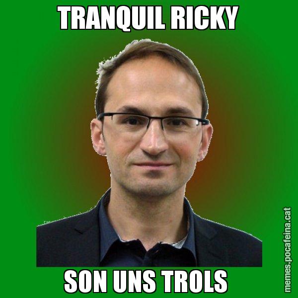 TRANQUIL RICKY SON UNS TROLS - Joan Herrera