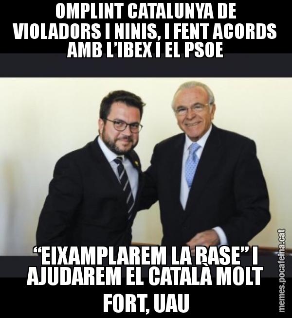 OMPLINT CATALUNYA DE VIOLADORS I NINIS, I FENT ACORDS AMB L’IBEX I EL PSOE “EIXAMPLAREM LA BASE” I AJUDAREM EL CATALÀ MOLT FORT, UAU