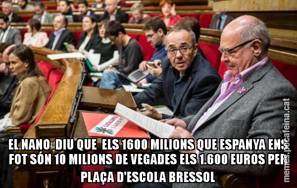 EL NANO DIU QUE ELS 1600 MILIONS QUE ESPANYA ENS FOT SÓN 10 MILIONS DE VEGADES ELS 1.600 EUROS PER PLAÇA D'ESCOLA BRESSOL