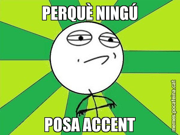 PERQUÈ NINGÚ POSA ACCENT - Challenge Accepted