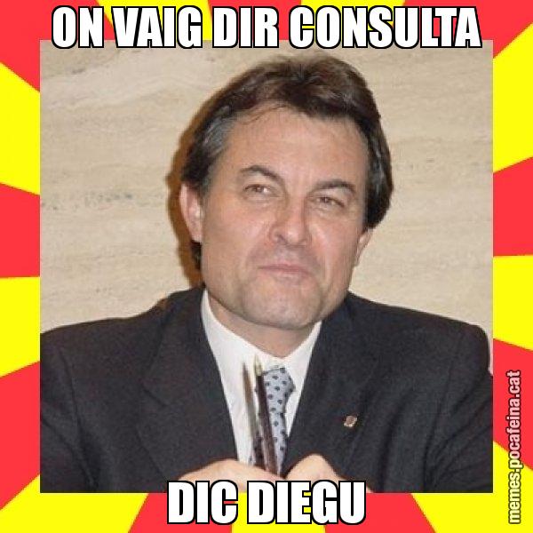 ON VAIG DIR CONSULTA DIC DIEGU - SuprunaArtur Mas