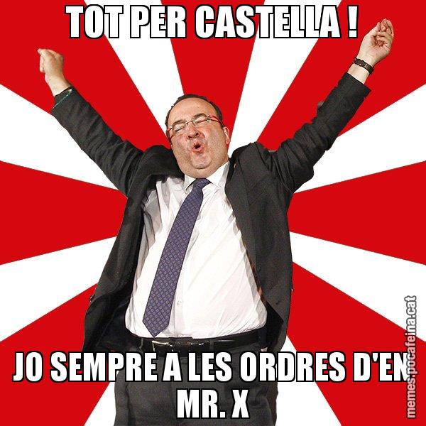 TOT PER CASTELLA ! JO SEMPRE A LES ORDRES D'EN MR. X - Miquel Iceta - 27S