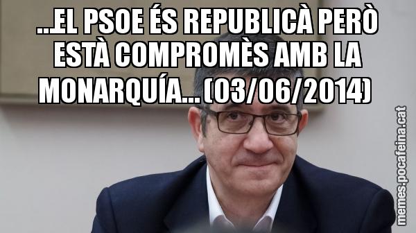 …EL PSOE ÉS REPUBLICÀ PERÒ ESTÀ COMPROMÈS AMB LA MONARQUÍA… (03/06/2014)