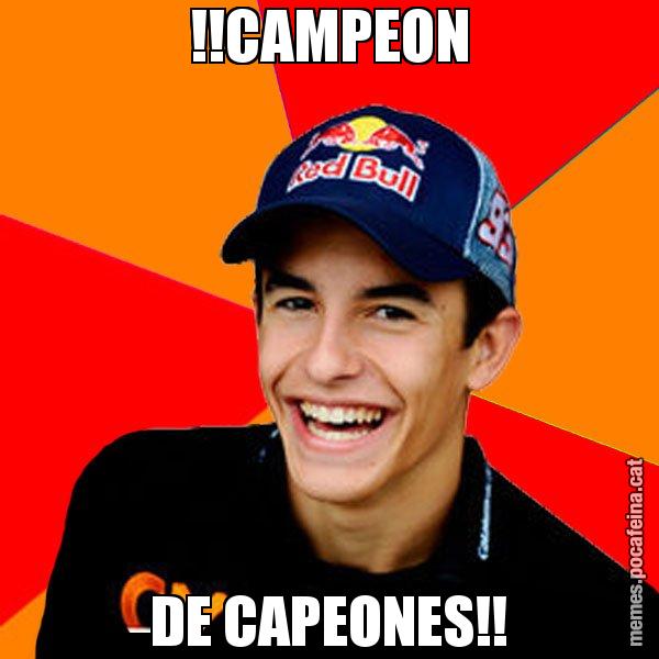 !!CAMPEON DE CAPEONES!! - Marc Marquez