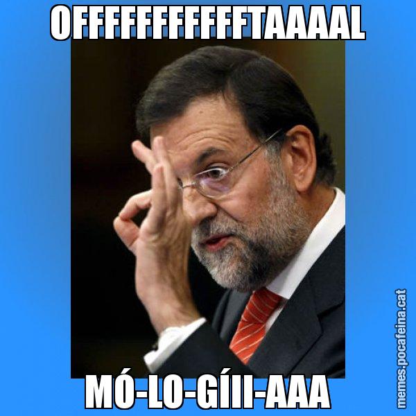 OFFFFFFFFFFFTAAAAL MÓ-LO-GÍII-AAA - Rajoy Zero