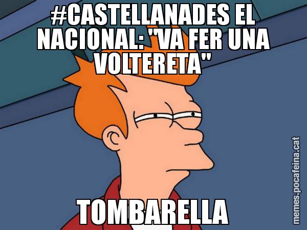 #CASTELLANADES EL NACIONAL: "VA FER UNA VOLTERETA" TOMBARELLA - Futurama Fry