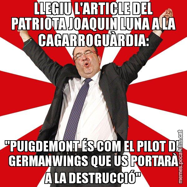 LLEGIU L'ARTICLE DEL PATRIOTA JOAQUIN LUNA A LA CAGARROGUÀRDIA: "PUIGDEMONT ÉS COM EL PILOT DE GERMANWINGS QUE US PORTARÀ A LA DESTRUCCIÓ" - Miquel Iceta - 27S