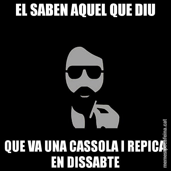 EL SABEN AQUEL QUE DIU QUE VA UNA CASSOLA I REPICA EN DISSABTE - Eugenio