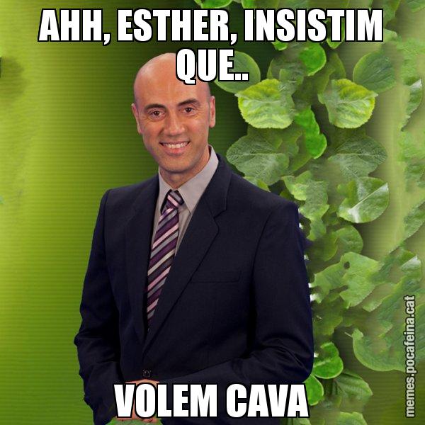 AHH, ESTHER, INSISTIM QUE.. VOLEM CAVA - Tomàs Molina