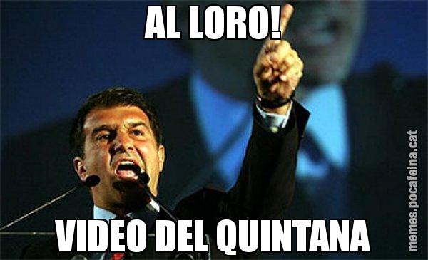 AL LORO! VIDEO DEL QUINTANA - Laporta al loro!