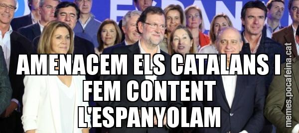 AMENACEM ELS CATALANS I FEM CONTENT L'ESPANYOLAM