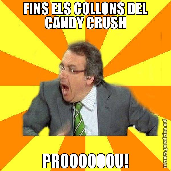 FINS ELS COLLONS DEL CANDY CRUSH PROOOOOOU! - Cuní Prou!