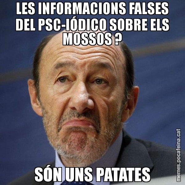 LES INFORMACIONS FALSES DEL PSC-IÓDICO SOBRE ELS MOSSOS ? SÓN UNS PATATES - Rubalcaba