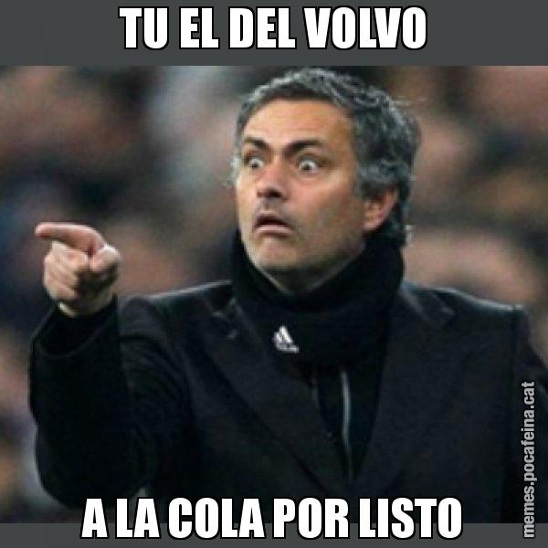 TU EL DEL VOLVO A LA COLA POR LISTO - Mourinho
