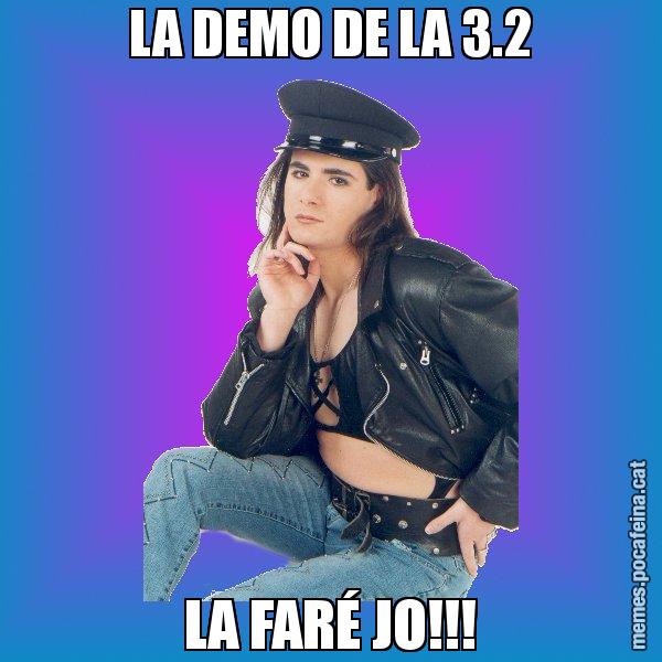 LA DEMO DE LA 3.2 LA FARÉ JO!!! - Josmar
