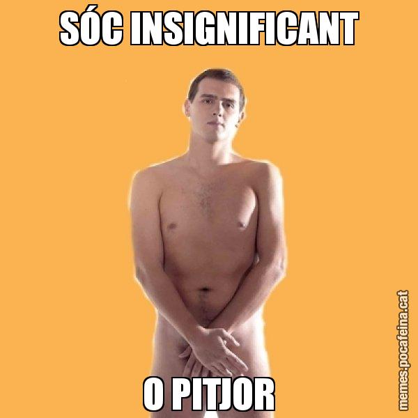 SÓC INSIGNIFICANT O PITJOR - Albert Rivera